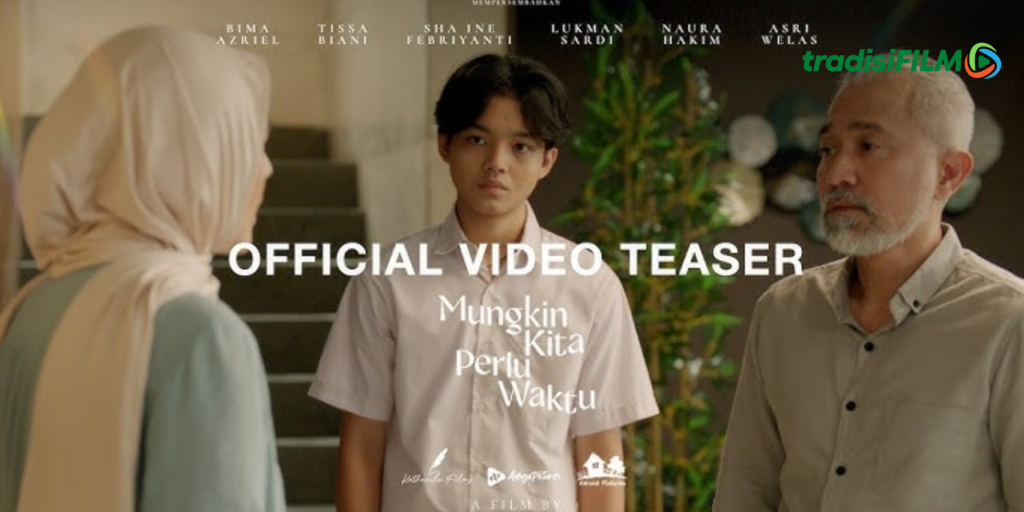 Film Mungkin Kita Perlu Waktu