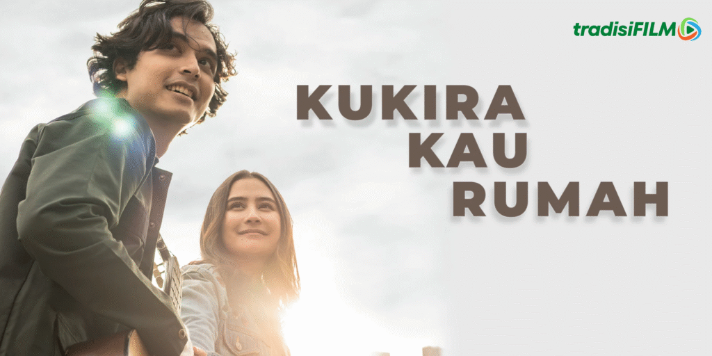 Film Kukira Kau Rumah